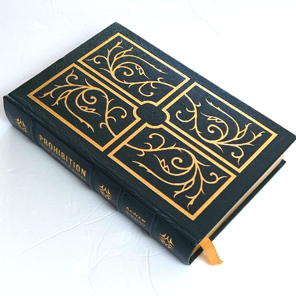 Easton Press Prohibition The Era of Excess Andrew Sinclair Collector's Leather